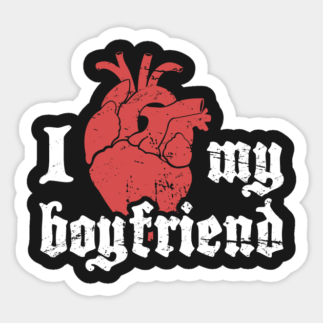 I Love My Boyfriend | Cute Goth Design Sticker by MeatMan
